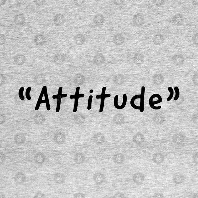 Attitude Single Word Design by DanDesigns